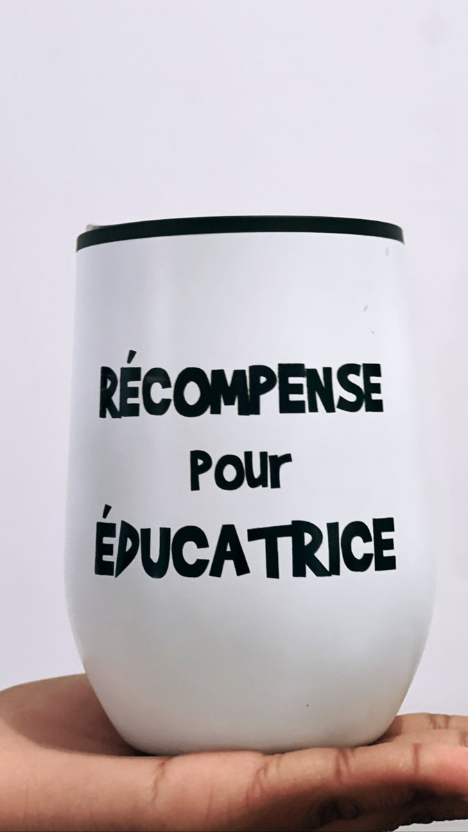 Récompense pour éducatrice Verre à vin ou café métal. – Mère ordinaire Récompense pour éducatrice Verre à vin ou café métal. – Mère ordinaire