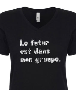 Le futur est dans mon groupe.t-shirt femme col V