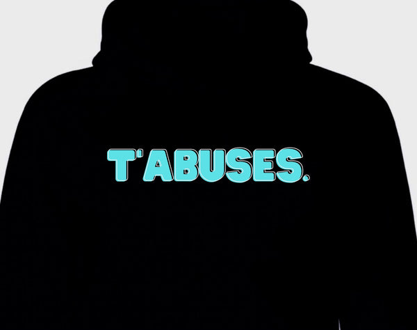 « T’abuses! »                       coton ouate hoodie UNISEXE enfant-ado-adulte (ado prenez grandeurs adultes)