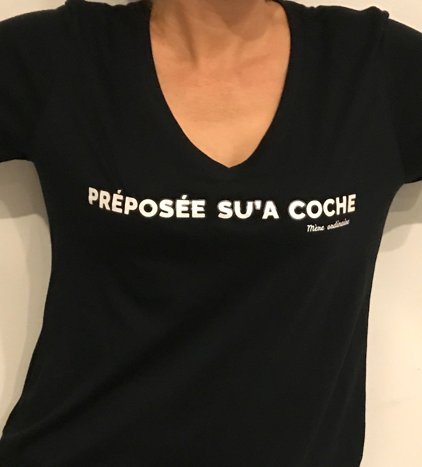 T-Shirt PRÉPOSÉE SU'A COCHE*