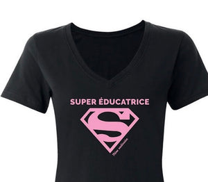T-Shirt SUPER Éducatrice* PRENDRE UNE GRANDEUR DE PLUS