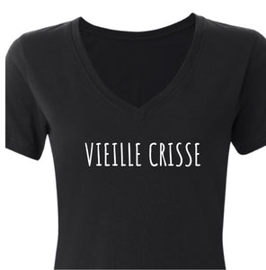 Vieille crisse t-shirt *