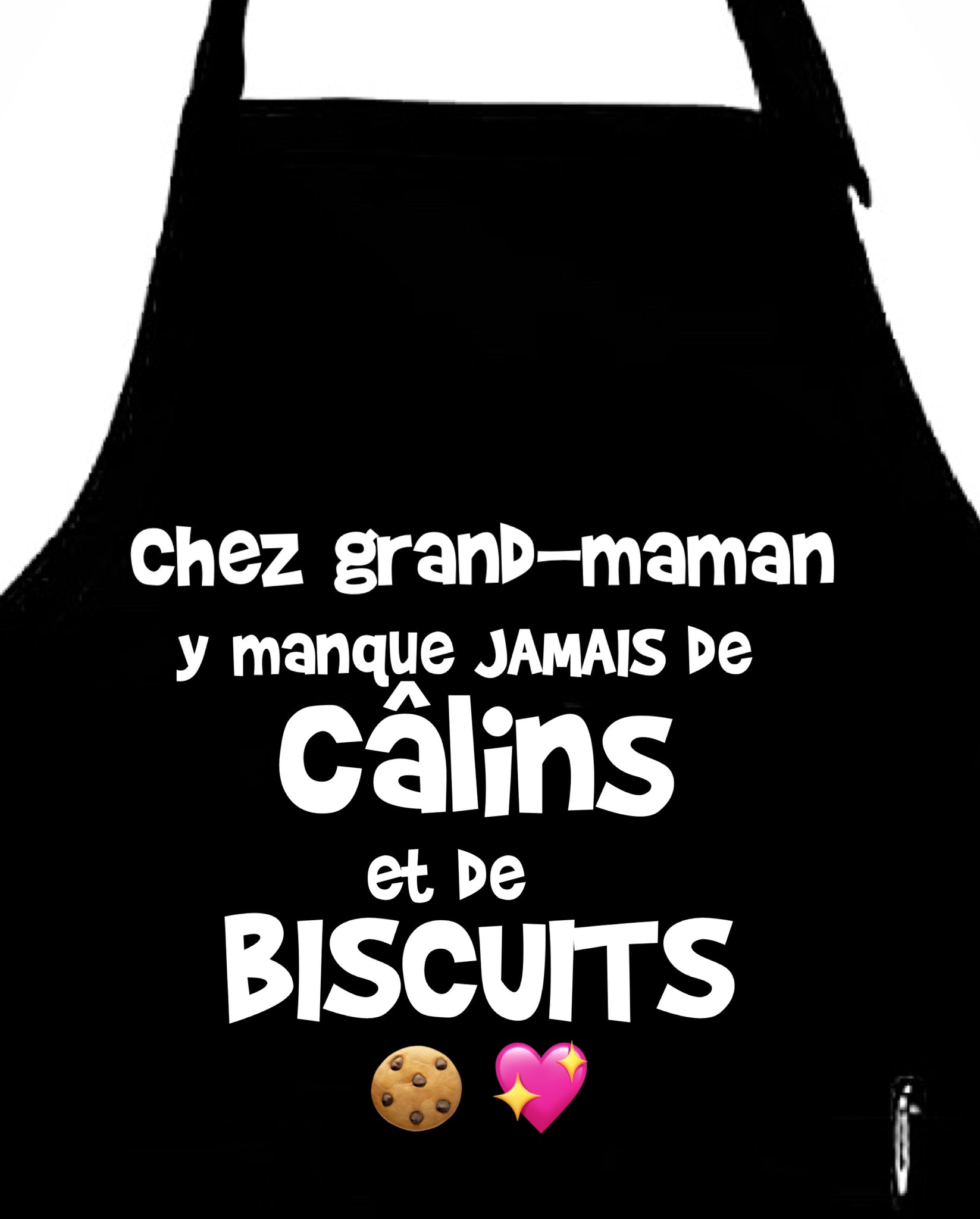 Tablier "Chez GRAND-MAMAN y manque jamais de câlins et de biscuits *