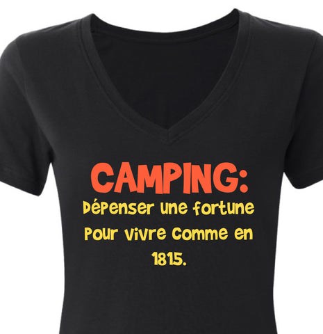 T-shirt CAMPING: dépenser une fortune pour vivre comme en 1815. FEMME